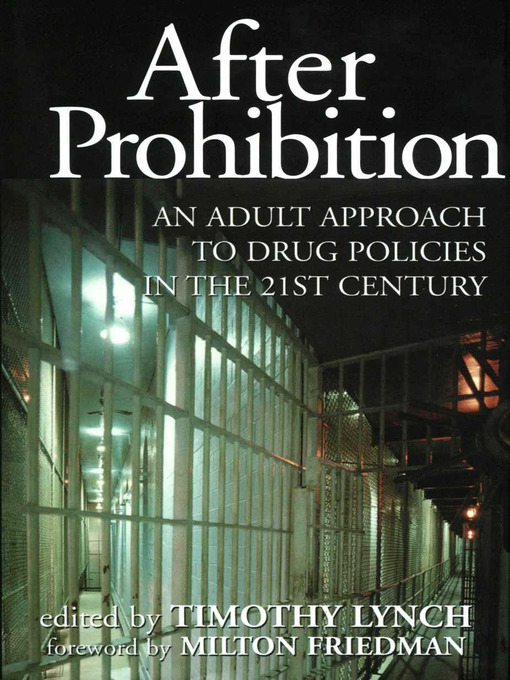 Title details for After Prohibition by Timothy Lynch - Available